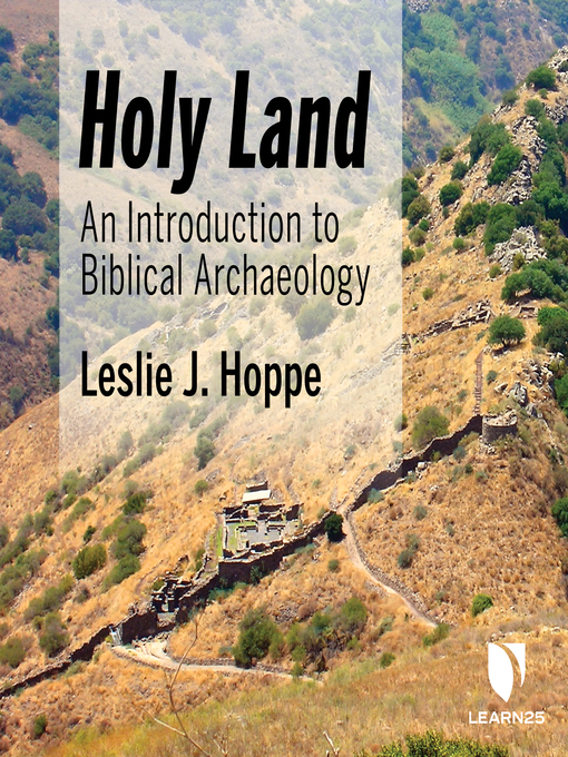 Title details for Holy Land: An Introduction to Biblical Archaeology by Leslie J. Hoppe - Available